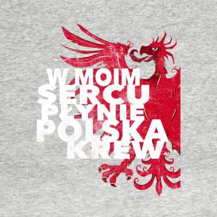 My Heart Pumps with Polish Blood T-Shirt